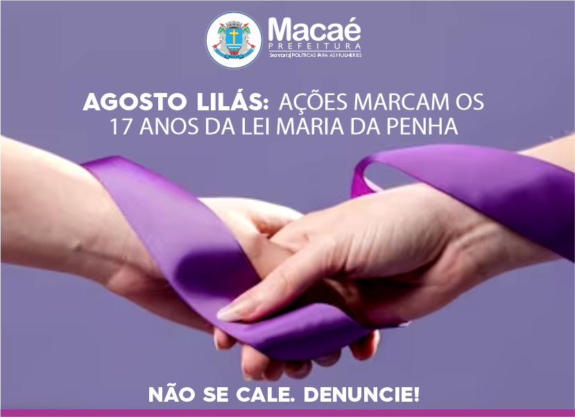 Agosto Lilás: ações marcam os 17 anos da Lei Maria da Penha