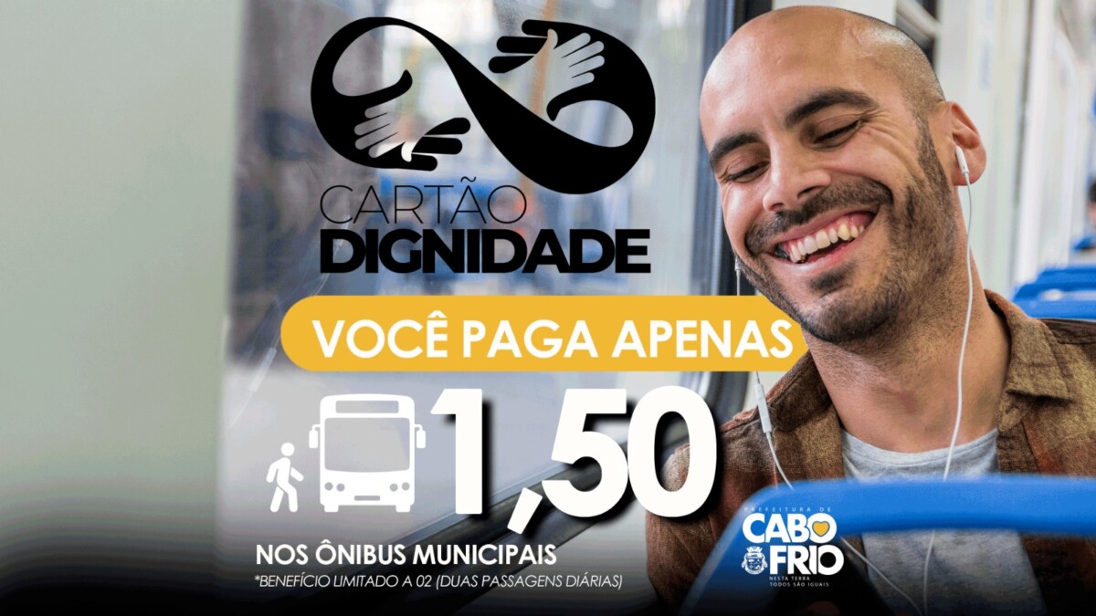 Prefeitura de Cabo Frio inicia cadastramento para o Programa Social Cartão Dignidade que prevê passagem de ônibus a R$ 1,50