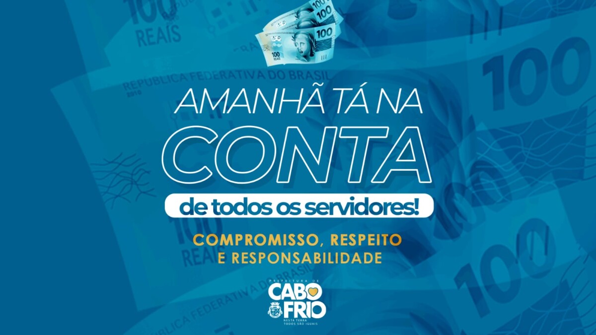 Prefeitura de Cabo Frio antecipa salário de dezembro para todos os servidores municipais