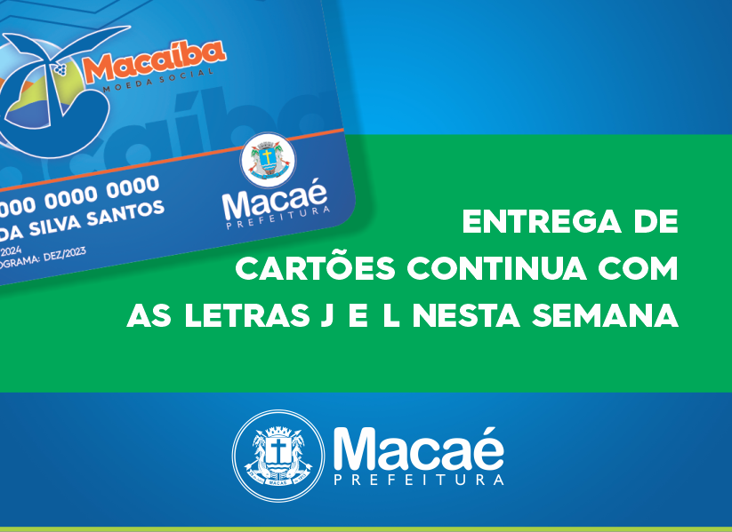 Macaíba: entrega de cartões continuará com as letras J e L nesta semana