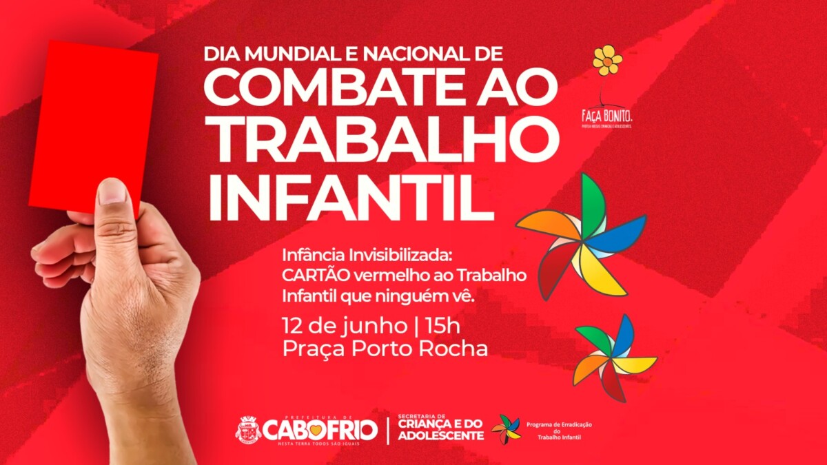 Prefeitura de Cabo Frio promove ação em prol do Dia Mundial e Nacional de Combate ao Trabalho Infantil