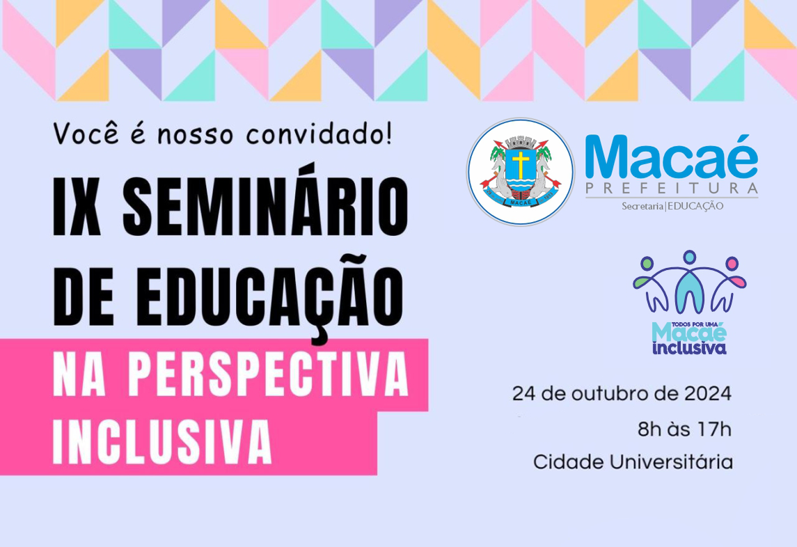 Macaé realiza Seminário de Educação na Perspectiva Inclusiva