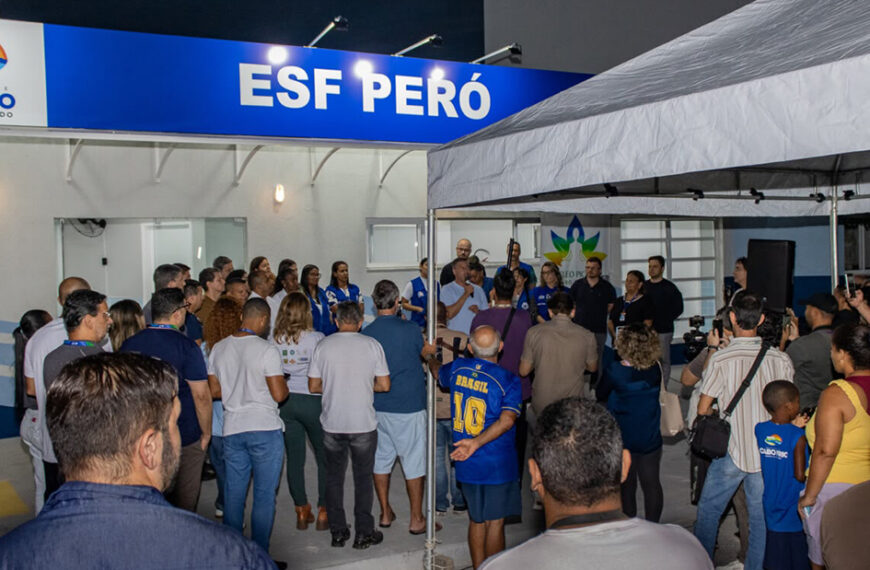 Saúde acelera em Cabo Frio e unidade do Peró é reinaugurada